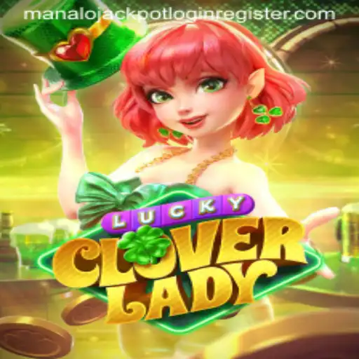 Unveiling the Thrills of LuckyCloverLady: Enter the World of Fortune