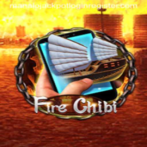 Enter the World of FireChibiM: Manalo Jackpot Login Register