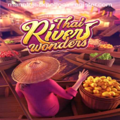 Experience Excitement with ThaiRiverWonders: The Path to Jackpot Success